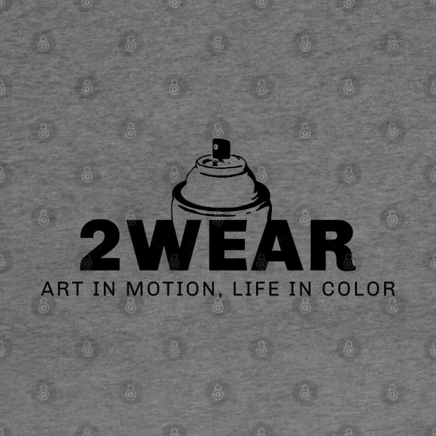 Art In Motion - Life In Color by 2wear Grafix